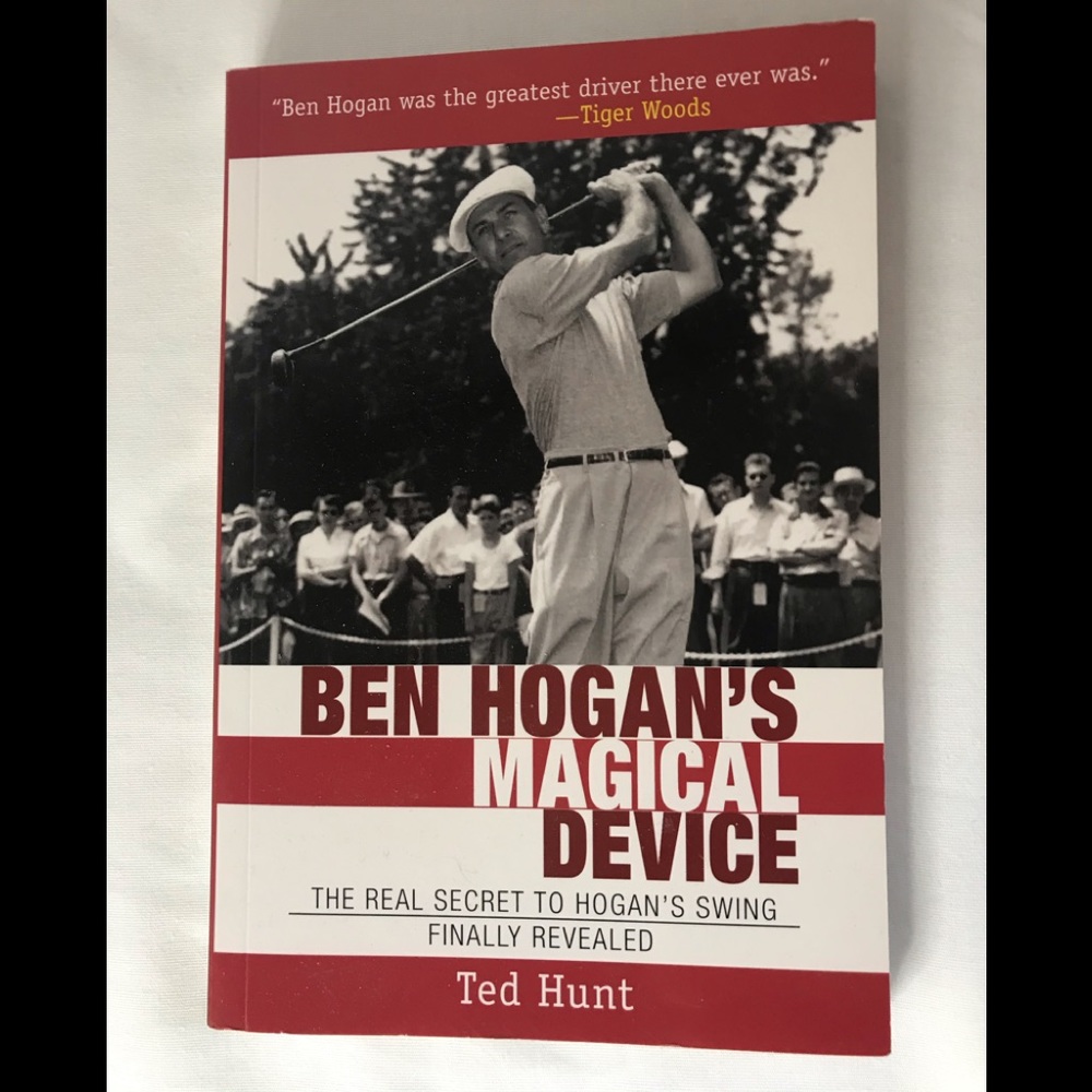 Ben Hogan‘s Magical Device by Ted Hunt paperback book